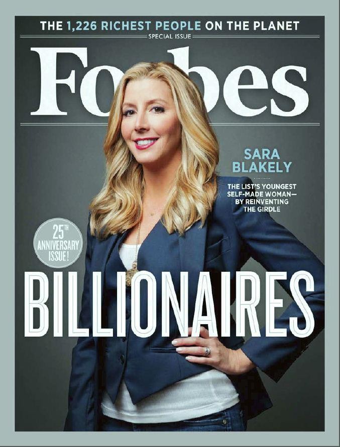 Sara Blakely  Người phụ nữ quyền lực đứng thứ 93. Tuổi 43.  Tổng tài sản: 1 tỷ USD  Người sáng lập thương hiệu đồ lót Spanx, Mỹ.  Nữ tỷ phú tự lập trẻ nhất thế giới, Sarah Blakely, sẽ giới thiệu dòng sản phẩm denim để Spanx phát triển của mình vào mùa thu này.