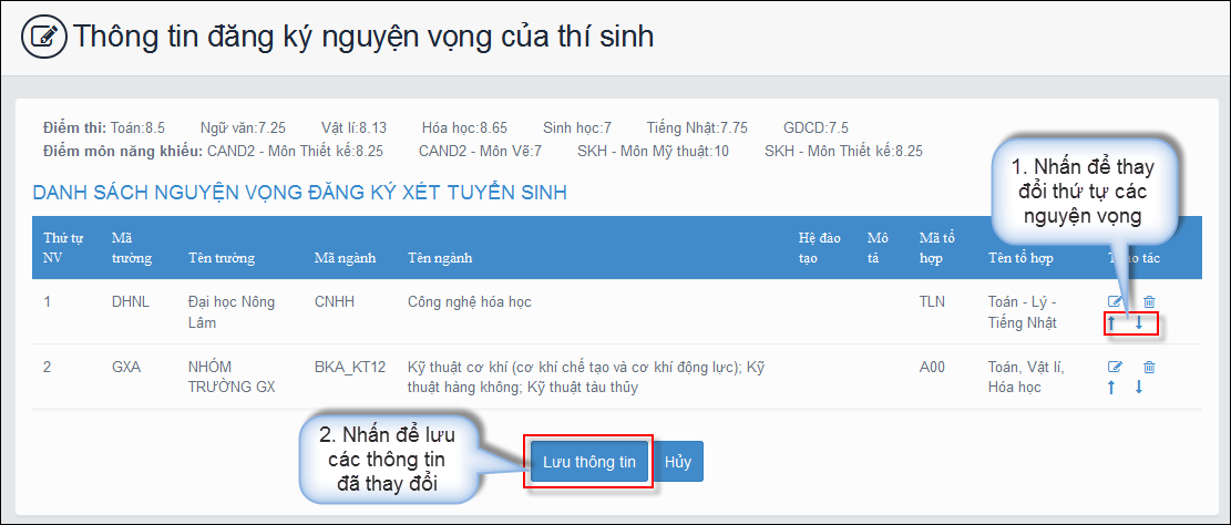 Để thay đổi thứ tự nguyện vọng, thí sinh nhấn nút mũi tên để di chuyển nguyện vọng. Để thay đổi thứ tự nguyện vọng, thí sinh nhấn nút mũi tên để di chuyển nguyện vọng.