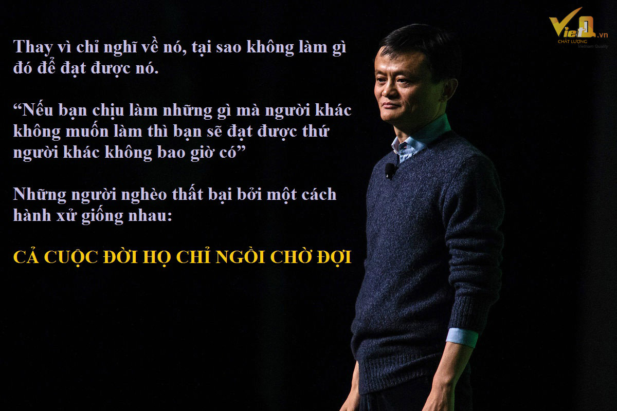 B&aacute;n h&agrave;ng theo kiểu Jack Ma: Người kh&oacute; chiều nhất l&agrave; những người ngh&egrave;o!