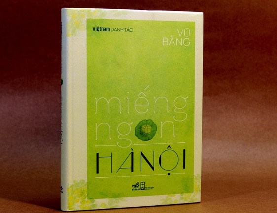 'Miếng ngon H&agrave; Nội' do C&ocirc;ng ty Cổ phần Văn h&oacute;a v&agrave; truyền th&ocirc;ng Nh&atilde; Nam li&ecirc;n kết với NXB Hội nh&agrave; văn ph&aacute;t h&agrave;nh năm 2014   
