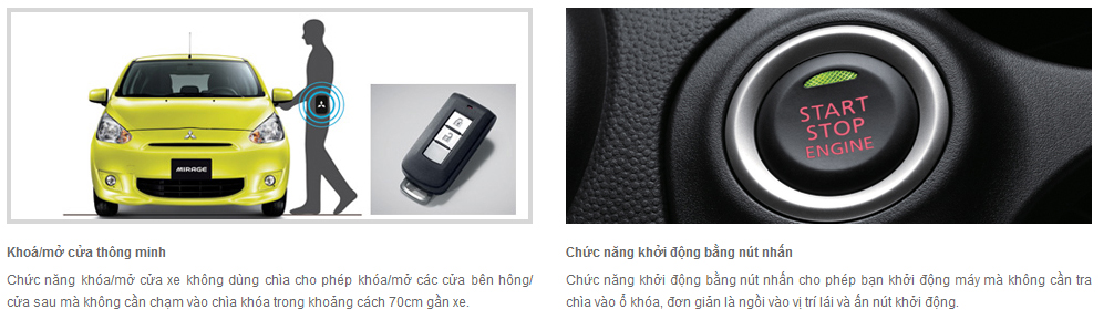 Mitsubishi Mirage 2016 với nhiều tiện nghi tiên tiến của dòng xe cao cấp. Đầu tiên là chìa khóa thông minh với chức năng khởi động bằng nút bấm và mở cửa không cần dùng chìa (One-touch Start/Stop Engine - OSS).