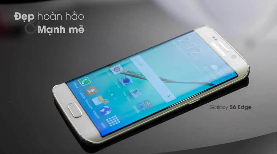 Smartphone hot nhất Samsung Galaxy S6 Edge xứng danh 't&agrave;i sắc vẹn to&agrave;n' trong l&agrave;ng c&ocirc;ng nghệ Việt