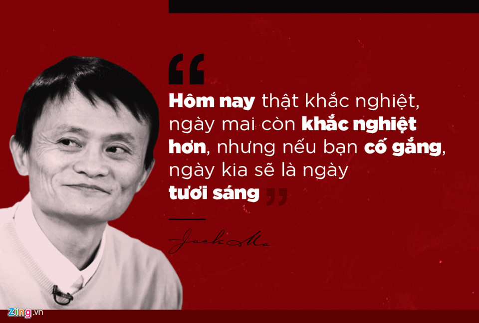 Kh&ocirc;ng bỏ cuộc l&agrave; một trong những điểm đặc biệt nhất của Jack Ma, gi&uacute;p &ocirc;ng vượt qua kh&oacute; khăn để tay trắng đi l&ecirc;n th&agrave;nh người gi&agrave;u nhất Trung Quốc.