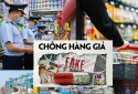 Cuộc chiến chống hàng giả: Không có 'vùng cấm'