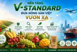 V-Standard: Mở rộng ứng dụng AI trong chứng nhận và truy xuất nguồn gốc nông sản
