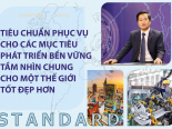 Tạo lập hạ tầng tiêu chuẩn tiên tiến, thực hiện hiệu quả các mục tiêu phát triển bền vững
