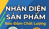 Năm dấu hiệu nhận biết sản phẩm bảo đảm chất lượng