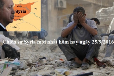 Chiến sự Syria mới nhất hôm nay ngày 25/9/2016: Thổ tố đồng minh Mỹ sai lầm ở Syria