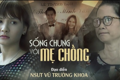 Sống chung với mẹ chồng: Thế này thì còn ai muốn lấy chồng nữa