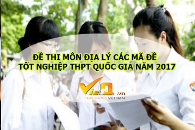 Đề thi môn Địa lý THPT quốc gia năm 2017 chính thức
