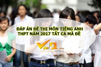 Đáp án môn Tiếng Anh mã đề 420, 421, 422 THPT quốc gia 2017 chuẩn nhất