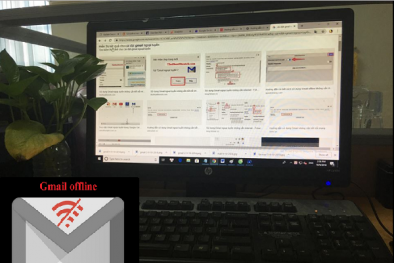 Không có kết nối mạng nhưng cần sử dụng gmail phải làm sao?