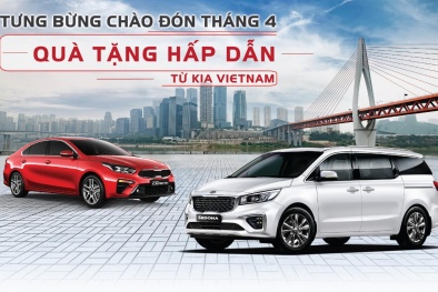 Kia khuyến mại đặc biệt cho khách hàng mua xe trong tháng 4/2019