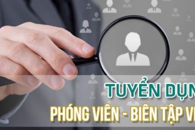 Chất lượng Việt Nam (VietQ.vn) tuyển dụng Phóng viên