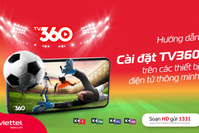 TV360 - Ứng dụng xem truyền hình trực tuyến của Viettel